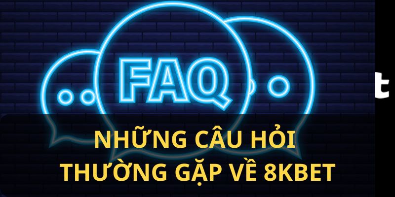 FAQ những câu hỏi thường gặp